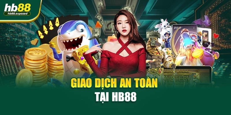 Giao dịch an toàn tại HB88
