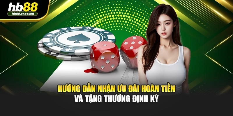 Hướng dẫn nhận ưu đãi hoàn tiền và tặng thưởng định kỳ