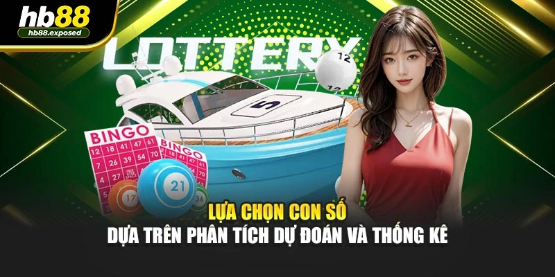 Lựa chọn con số dựa trên phân tích dự đoán và thống kê