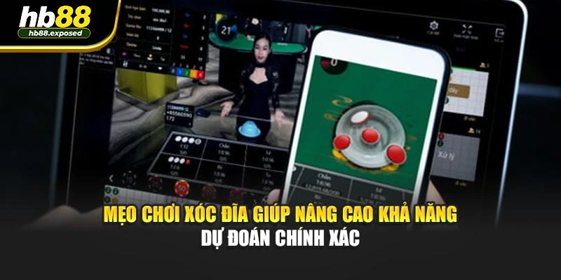Mẹo chơi xóc đĩa giúp nâng cao khả năng dự đoán chính xác