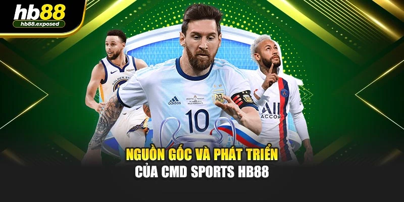 Nguồn gốc và phát triển của cmd sports HB88